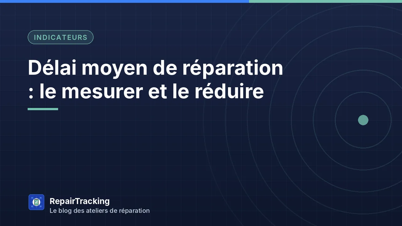 Suivi du délai de réparation des appareils en atelier